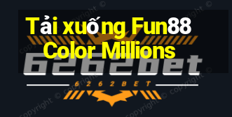 Tải xuống Fun88 Color Millions