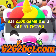 S86 Club Game Bài 3 Cây Đổi Thưởng