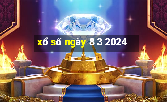 xổ số ngày 8 3 2024