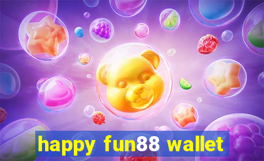 happy fun88 wallet