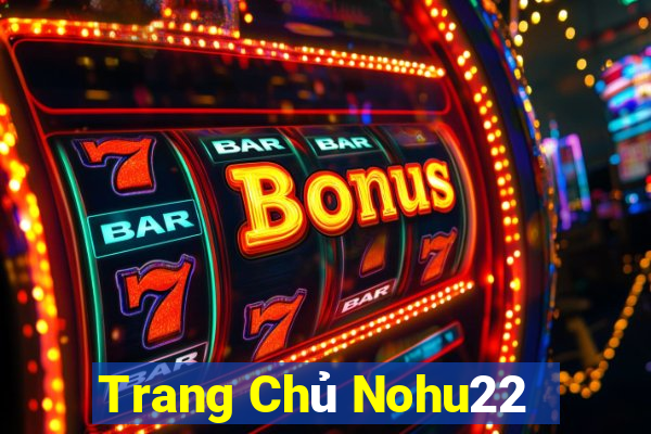 Trang Chủ Nohu22