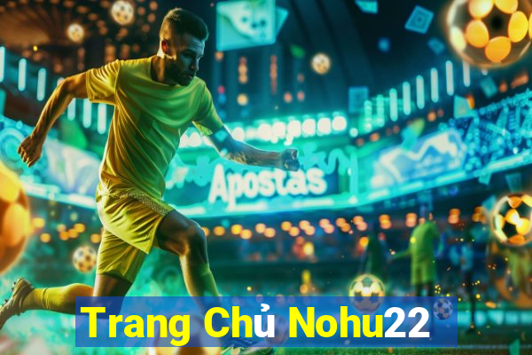 Trang Chủ Nohu22