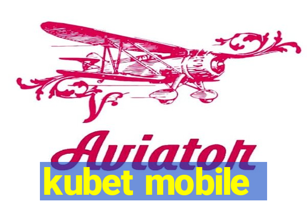 kubet mobile