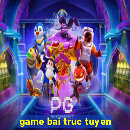 game bai truc tuyen