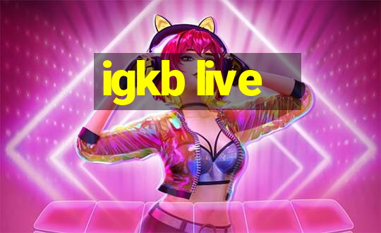 igkb live