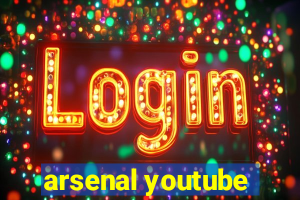 arsenal youtube