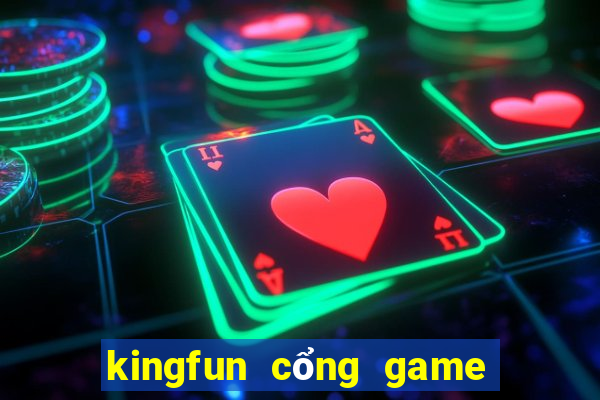 kingfun cổng game quốc tế tải game