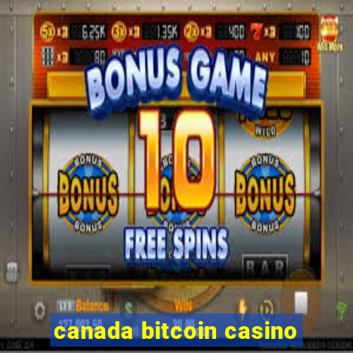 canada bitcoin casino