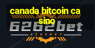 canada bitcoin casino