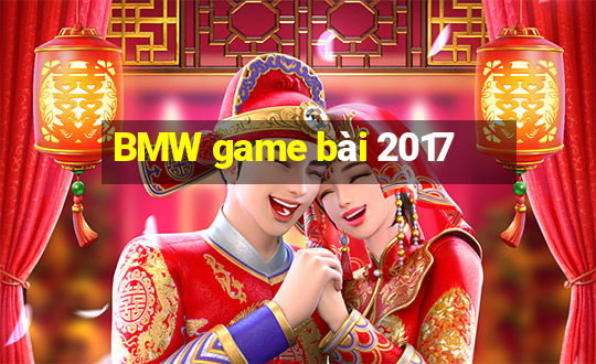 BMW game bài 2017