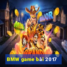 BMW game bài 2017