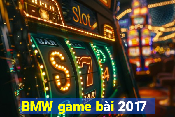 BMW game bài 2017