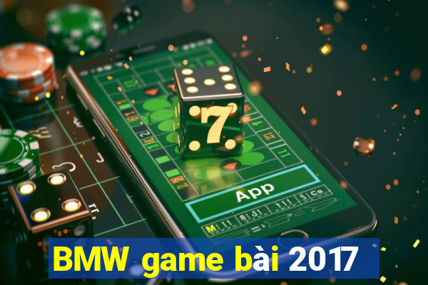 BMW game bài 2017