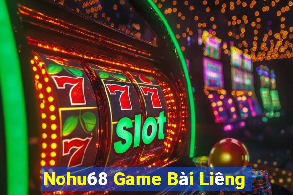 Nohu68 Game Bài Liêng