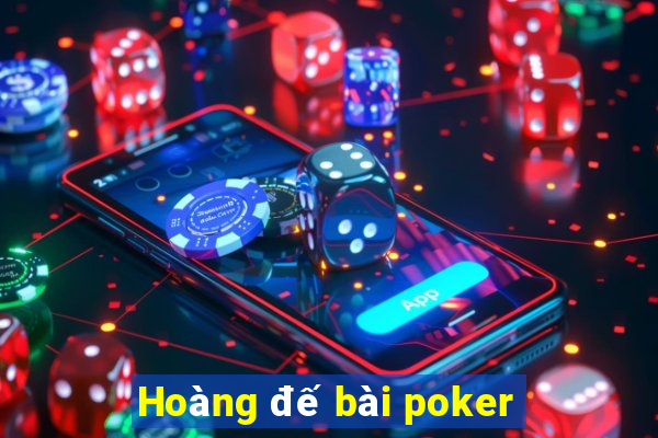 Hoàng đế bài poker