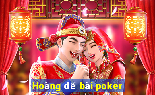 Hoàng đế bài poker