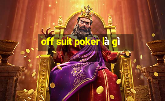 off suit poker là gì