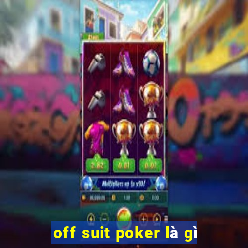 off suit poker là gì