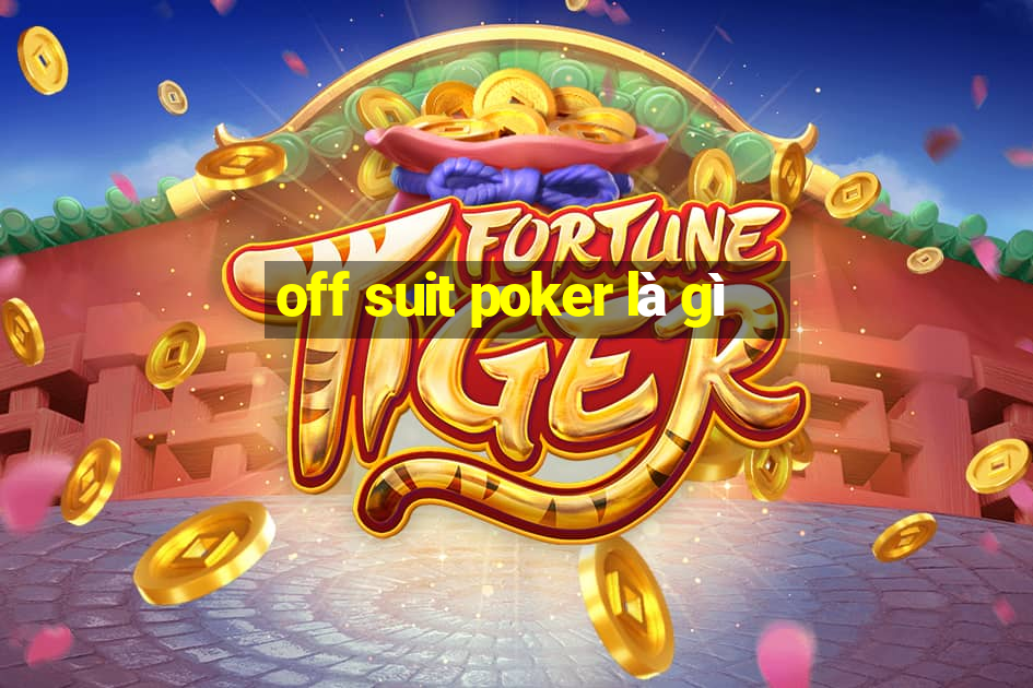 off suit poker là gì