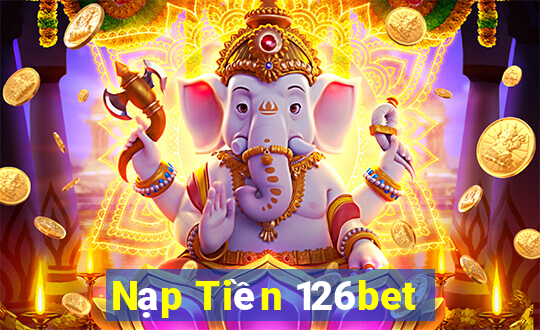 Nạp Tiền 126bet