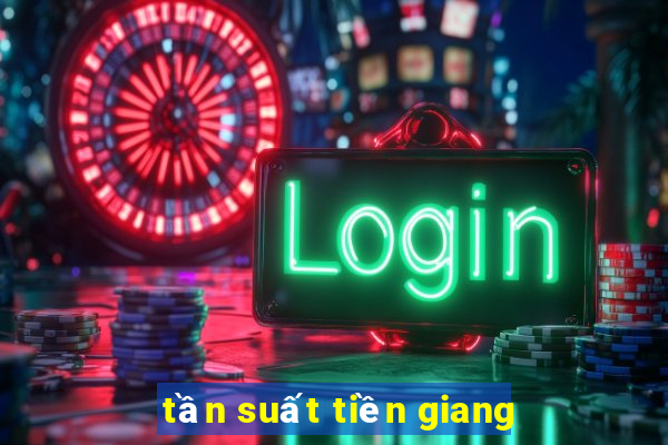 tần suất tiền giang