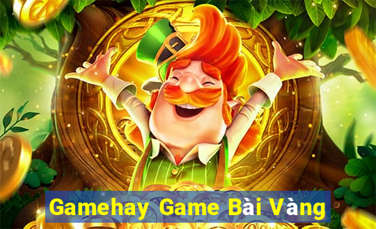 Gamehay Game Bài Vàng