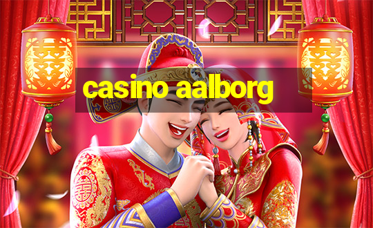 casino aalborg