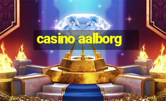 casino aalborg