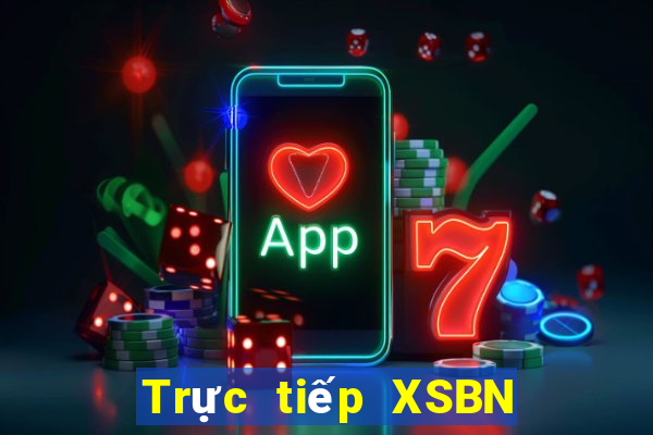 Trực tiếp XSBN ngày 31