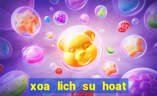 xoa lich su hoat dong cua may tinh