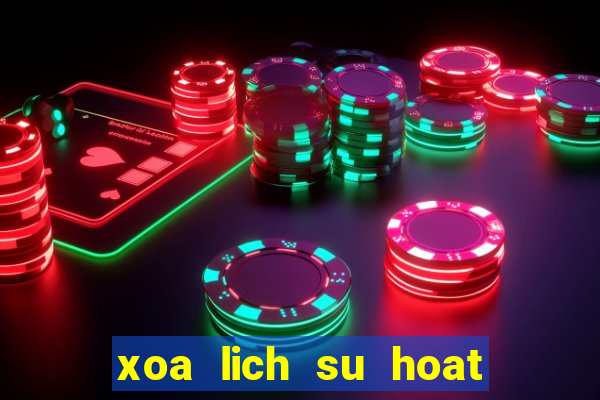 xoa lich su hoat dong cua may tinh