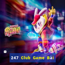 247 Club Game Bài Poker Đổi Thưởng