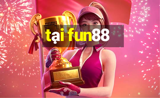 tại fun88