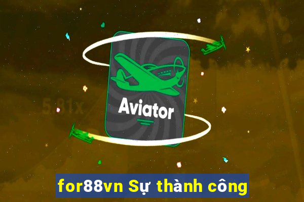 for88vn Sự thành công