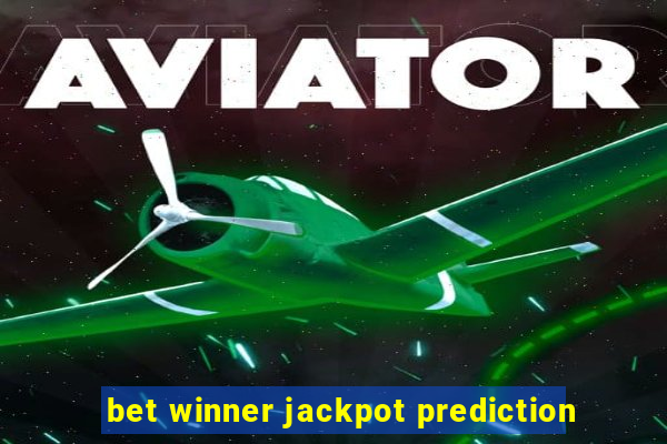 bet winner jackpot prediction