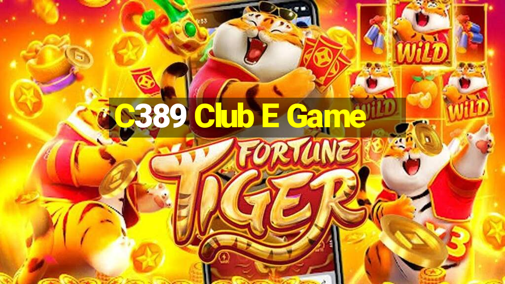 C389 Club E Game