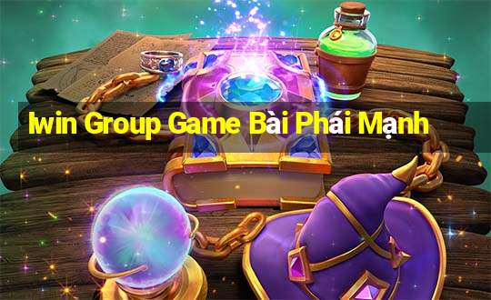 Iwin Group Game Bài Phái Mạnh