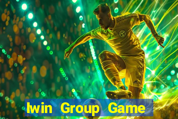 Iwin Group Game Bài Phái Mạnh