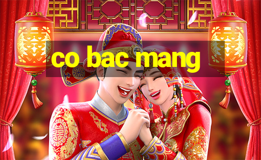 co bac mang