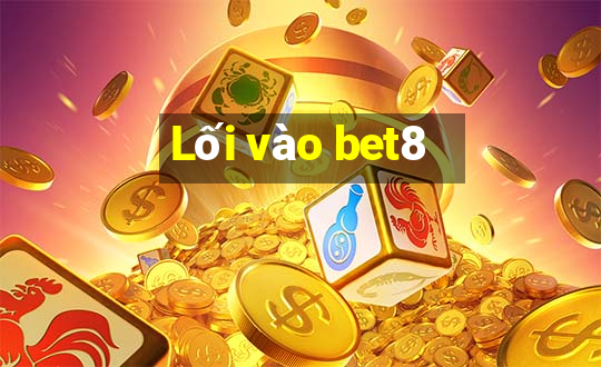 Lối vào bet8