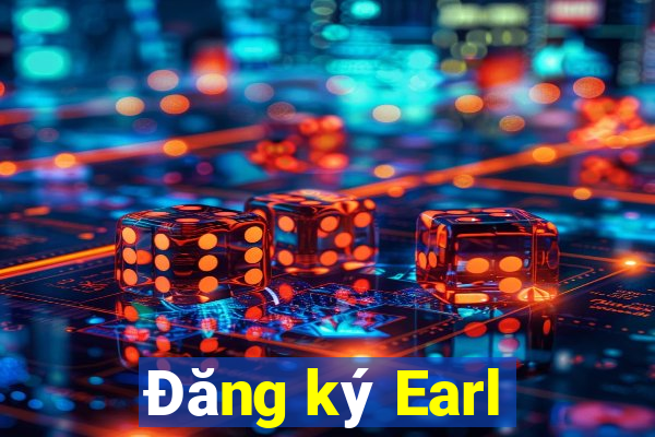 Đăng ký Earl