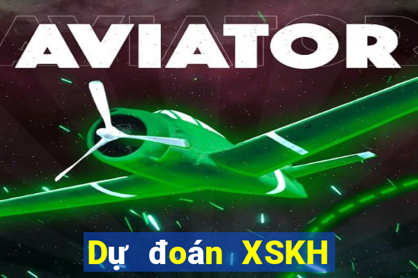 Dự đoán XSKH ngày 4