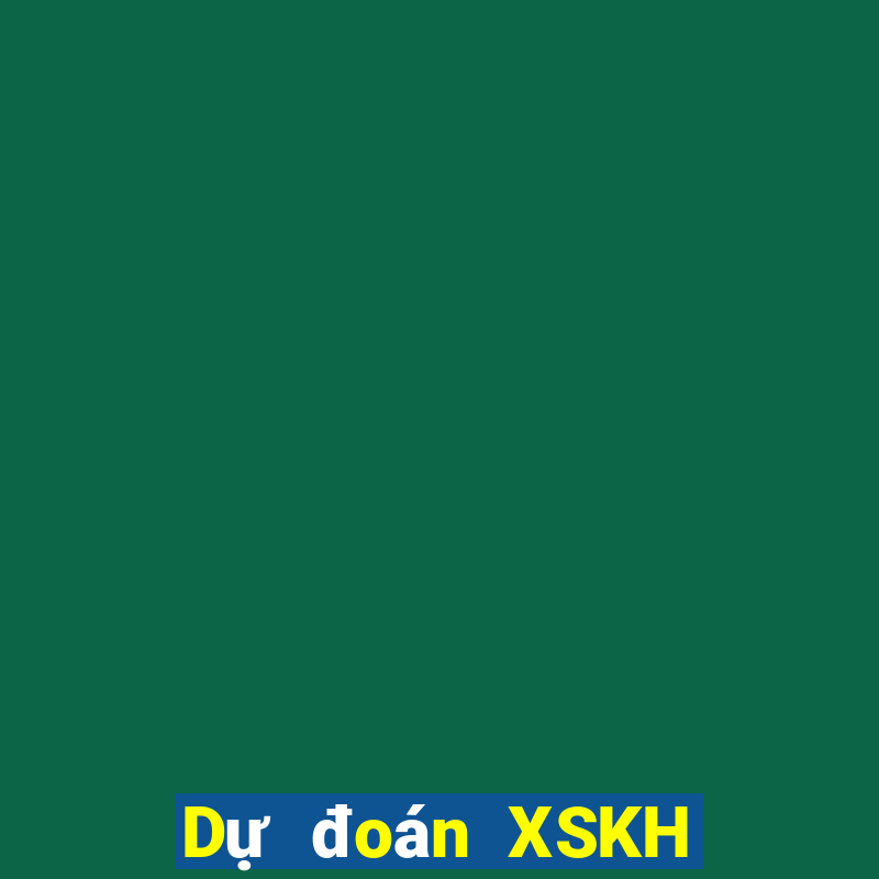 Dự đoán XSKH ngày 4