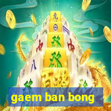 gaem ban bong