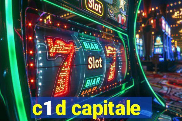 c1 d capitale