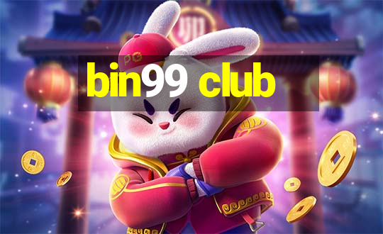 bin99 club