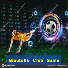 Giauto86 Club Game Bài Yo88