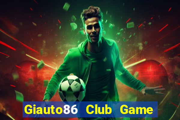 Giauto86 Club Game Bài Yo88