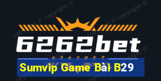 Sumvip Game Bài B29