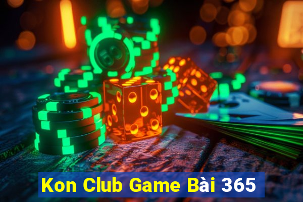 Kon Club Game Bài 365